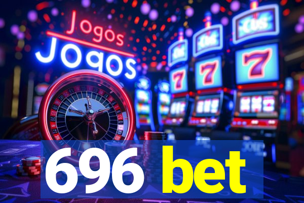 696 bet